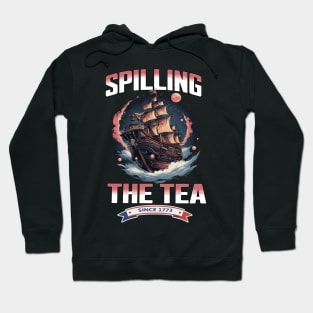 Vintage 4Th July Spilling the Tea Since 1773 Fourth of July Hoodie